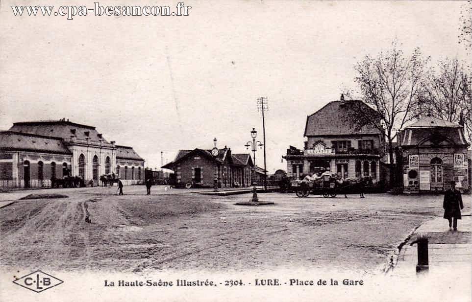 La Haute-Saône Illustrée. - 2304. - LURE. - Place de la Gare